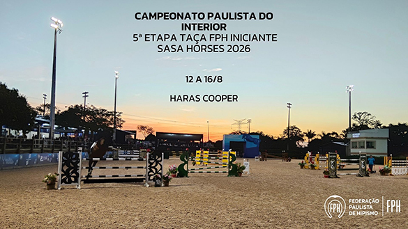 Comunicado Paulista do Interior e Taça FPH Iniciante Sasa Horses - 8/8
